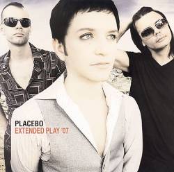 Placebo : Extended Play '07